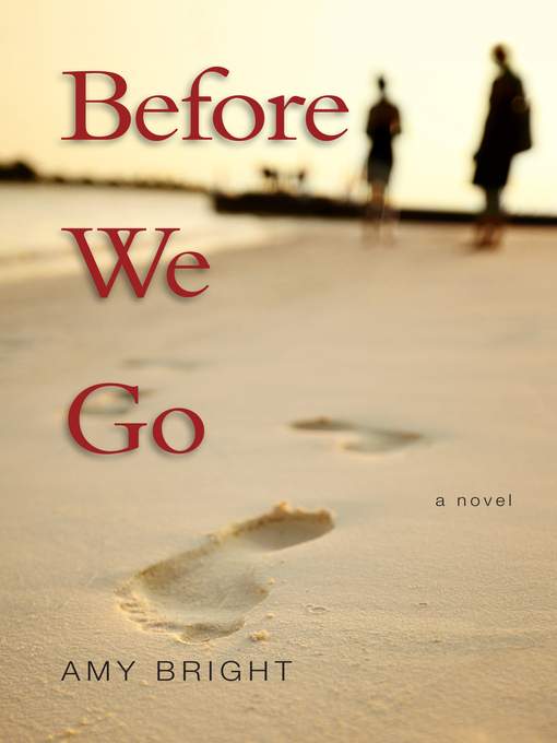 Title details for Before We Go by Amy Bright - Available